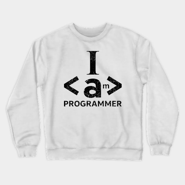 I AM PROGRAMER Crewneck Sweatshirt by FreedoomStudio